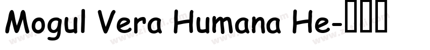 Mogul Vera Humana He字体转换